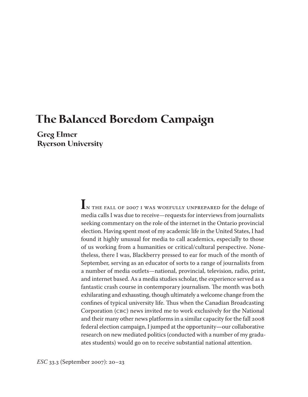 The Balanced Boredom Campaign Greg Elmer Ryerson University