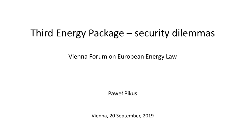 Third Energy Package – Security Dilemmas