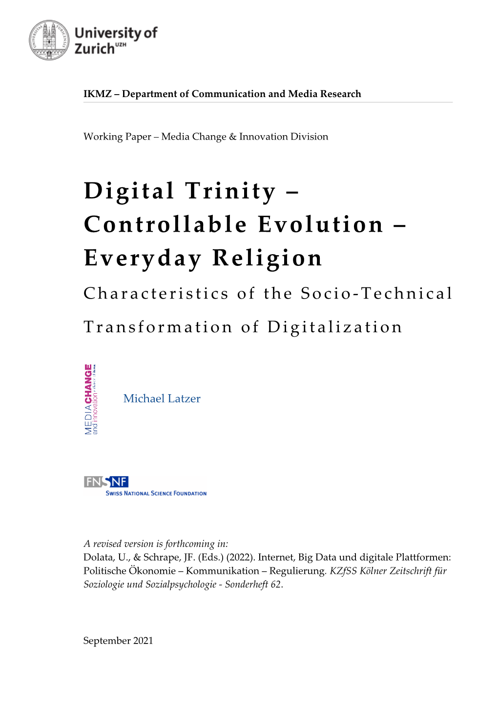 Digital Trinity – Controllable Evolution – Everyday Religion Characteristics of the Socio- Technical