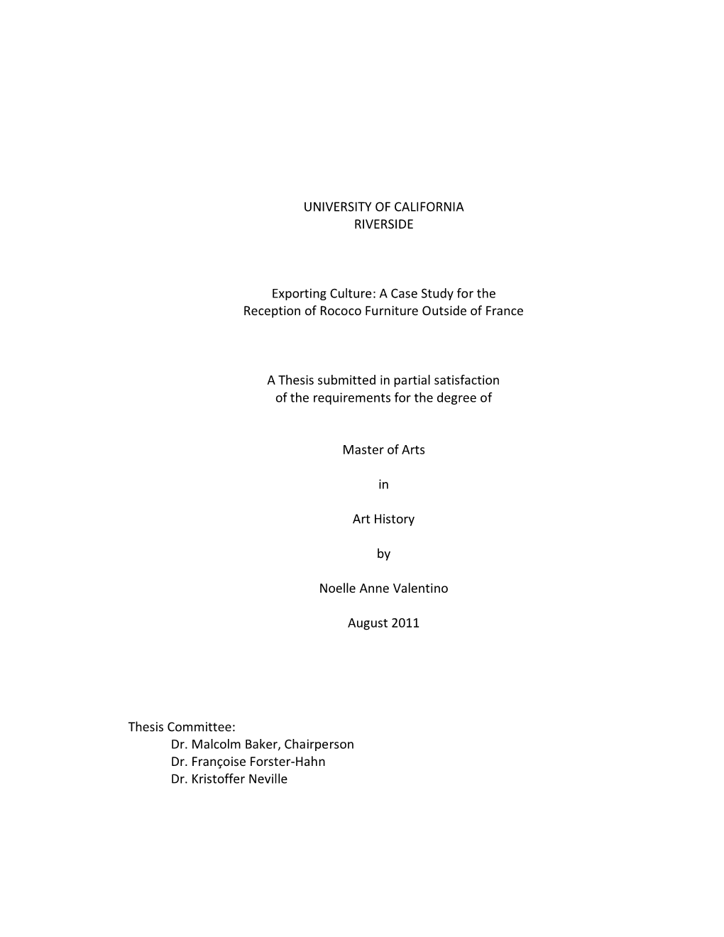 UNIVERSITY of CALIFORNIA RIVERSIDE Exporting Culture: a Case Study for the Reception of Rococo Furniture Outside of France a Th