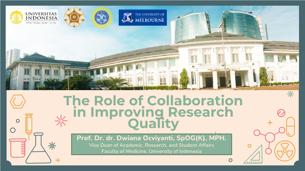 The Role of Collaboration in Improving Research Quality Prof