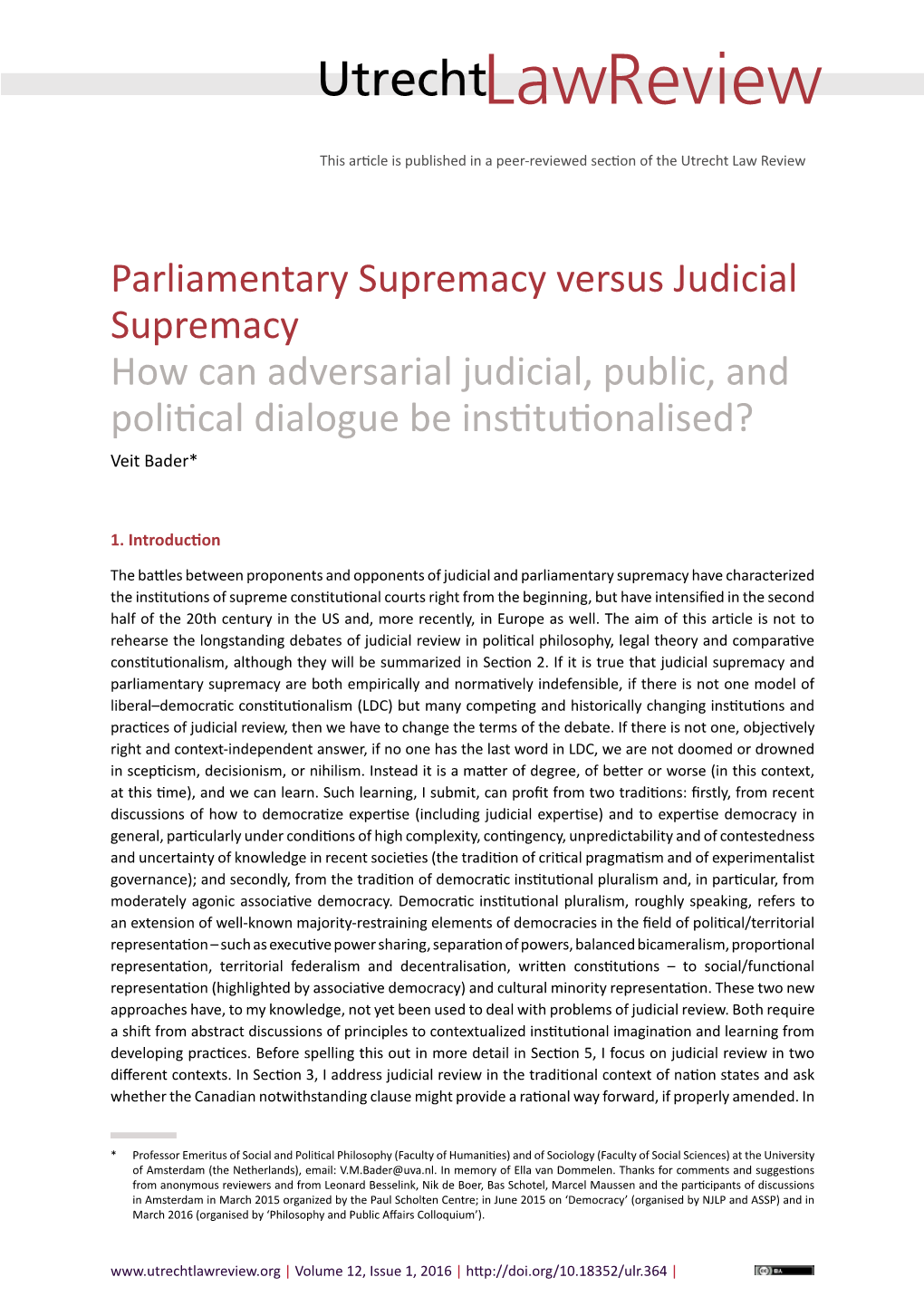 Parliamentary Supremacy Versus Judicial Supremacy How Can Adversarial Judicial, Public, and Political Dialogue Be Institutionalised? Veit Bader*