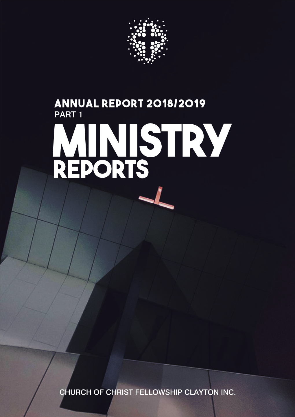 ANNUAL REPORT 2018/2019 PART 1 MINISTRY Reports