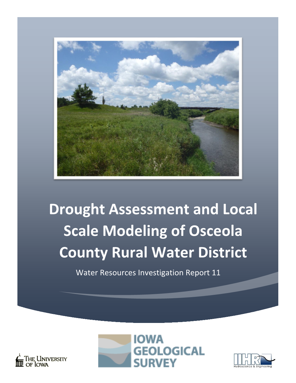 Drought Assessment and Local Scale Modeling of Osceola County Rural Water District Water Resources Investigation Report 11