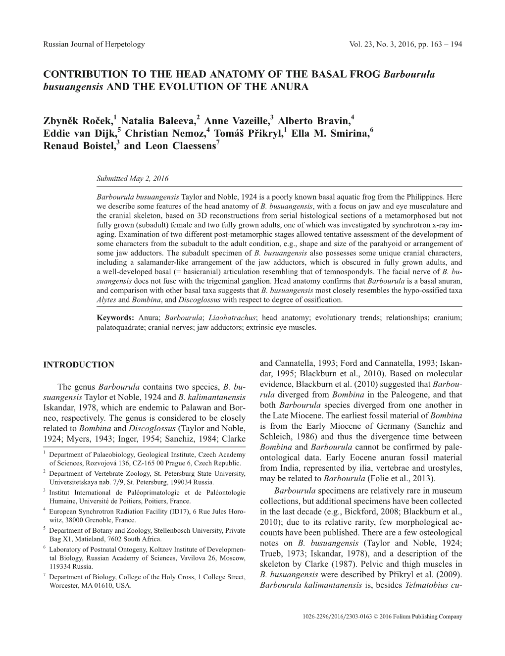 CONTRIBUTION to the HEAD ANATOMY of the BASAL FROG Barbourula Busuangensis and the EVOLUTION of the ANURA