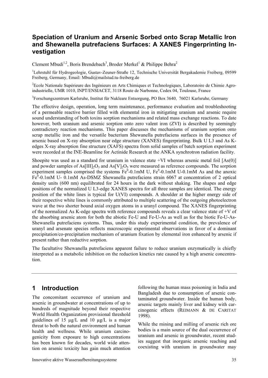 Speciation of Uranium and Arsenic Sorbed Onto Scrap Metallic Iron and Shewanella Putrefaciens Surfaces: a XANES Fingerprinting In- Vestigation