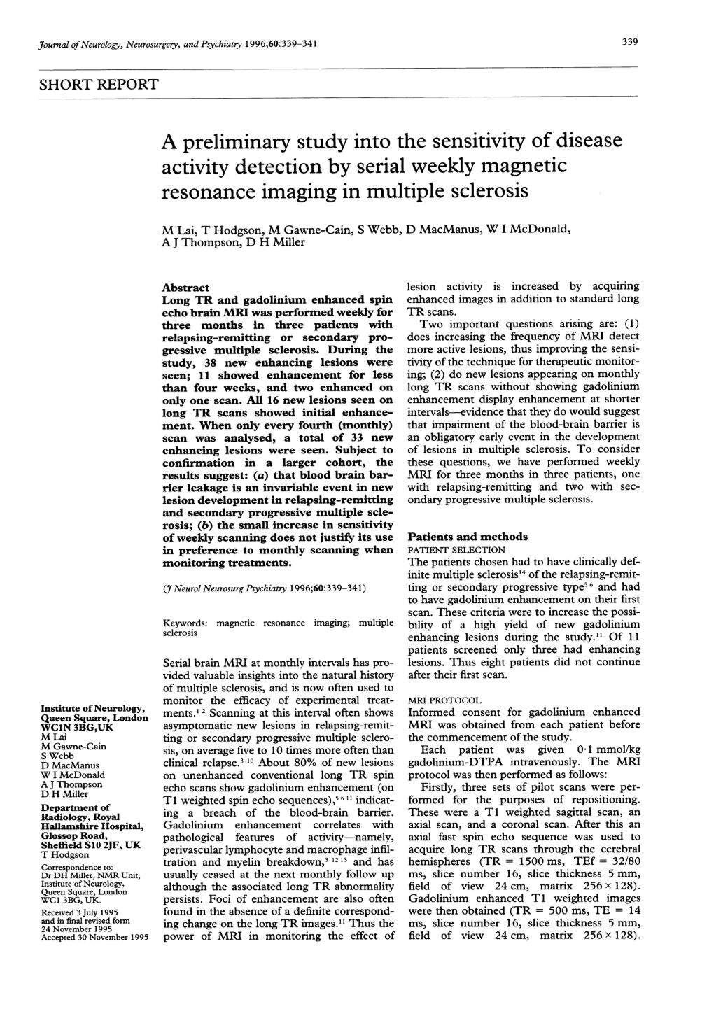 A Preliminary Studyinto the Sensitivity of Disease Activity Detection by Serial Weekly Magnetic Resonance Imaging in Multiple Sc