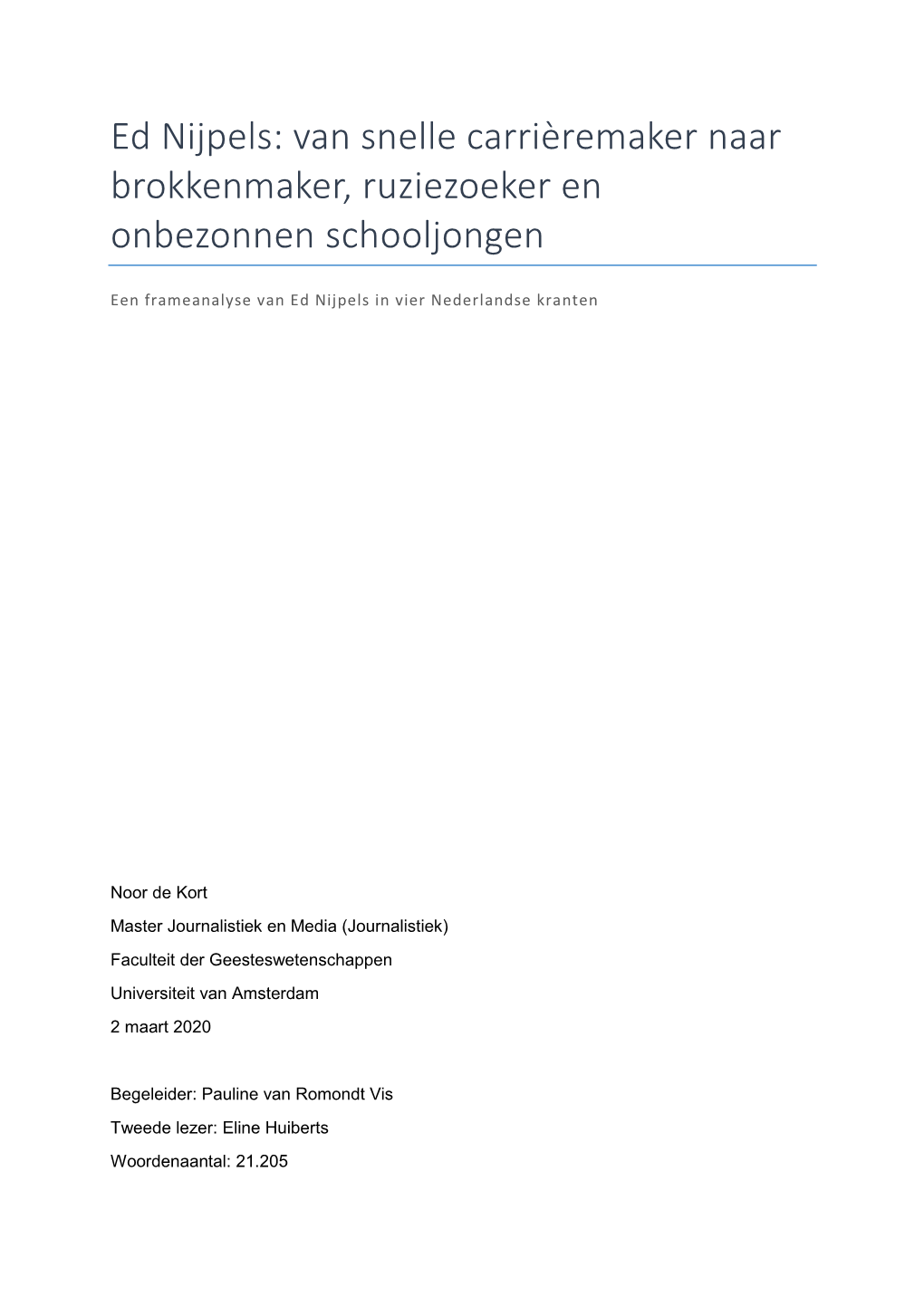 Ed Nijpels: Van Snelle Carrièremaker Naar Brokkenmaker, Ruziezoeker En Onbezonnen Schooljongen