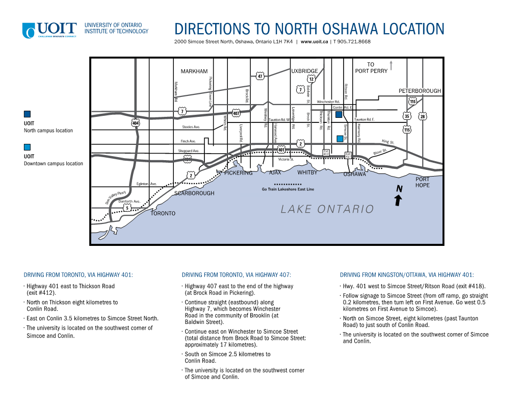 DIRECTIONS to NORTH OSHAWA LOCATION 2000 Simcoe Street North, Oshawa, Ontario L1H 7K4 | | T 905.721.8668