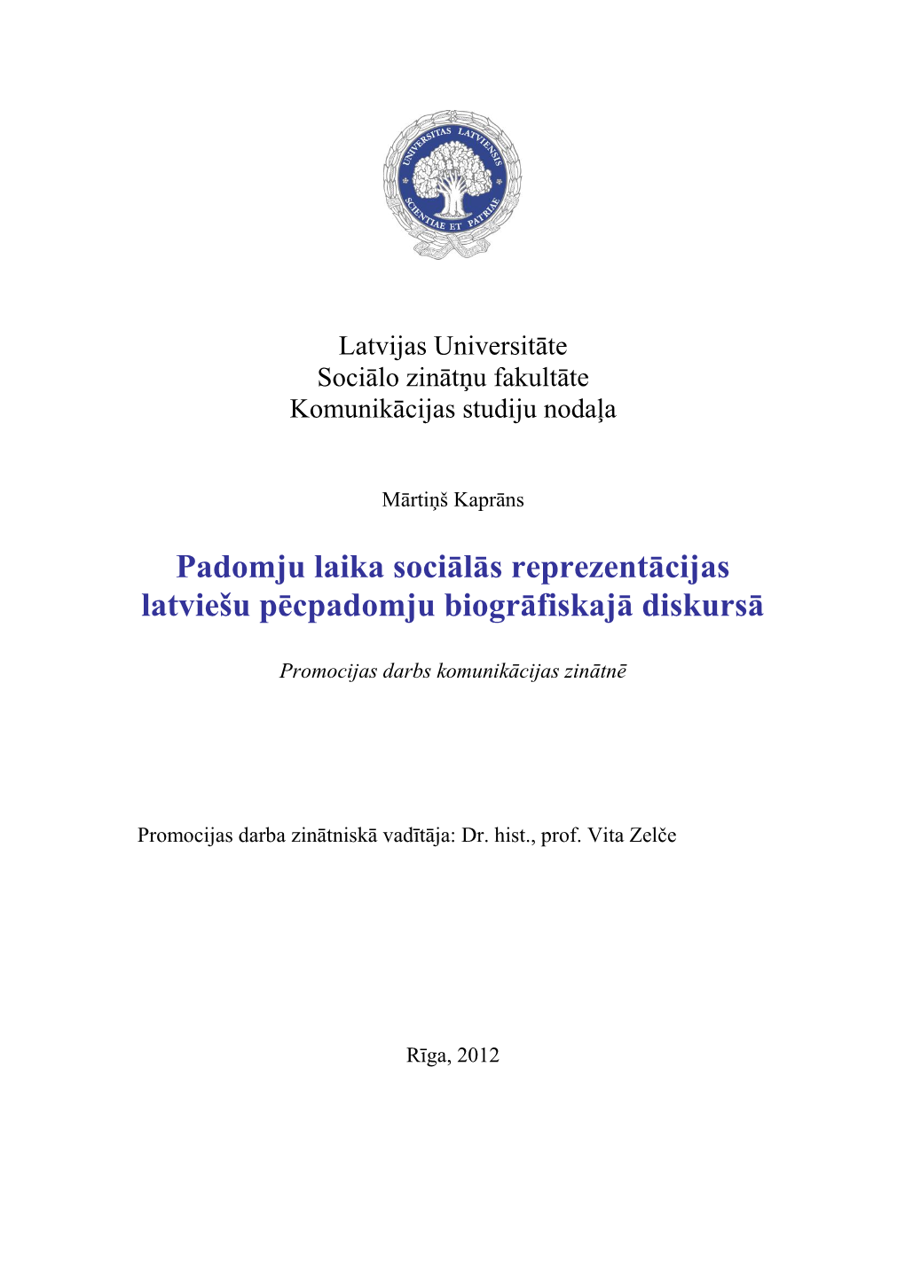 Padomju Laika Sociālās Reprezentācijas Latviešu Pēcpadomju Biogrāfiskajā Diskursā