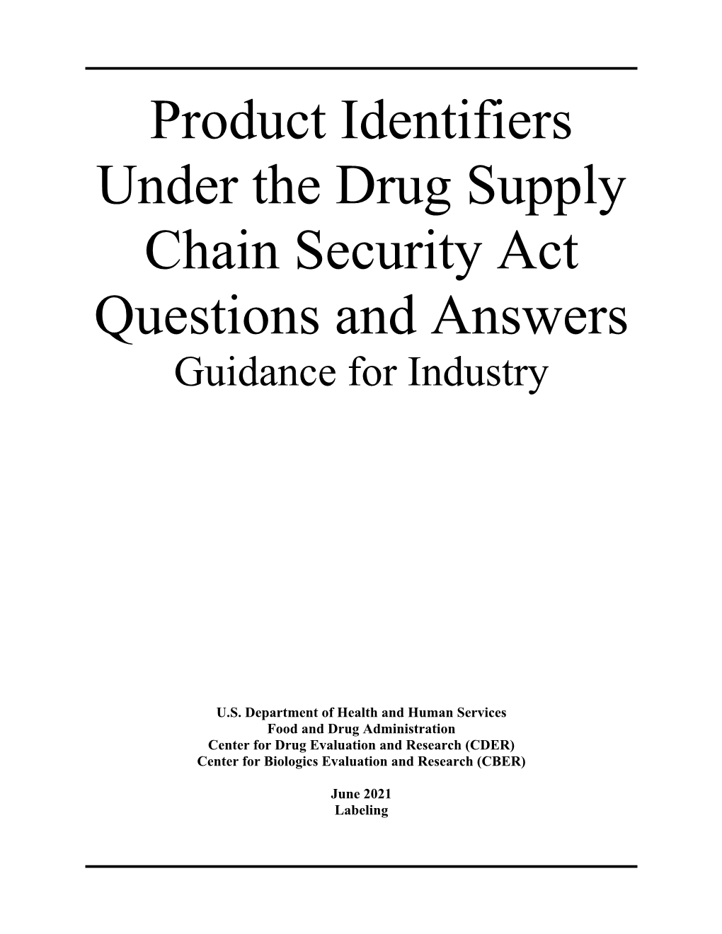 Product Identifiers Under the Drug Supply Chain Security Act Questions and Answers Guidance for Industry