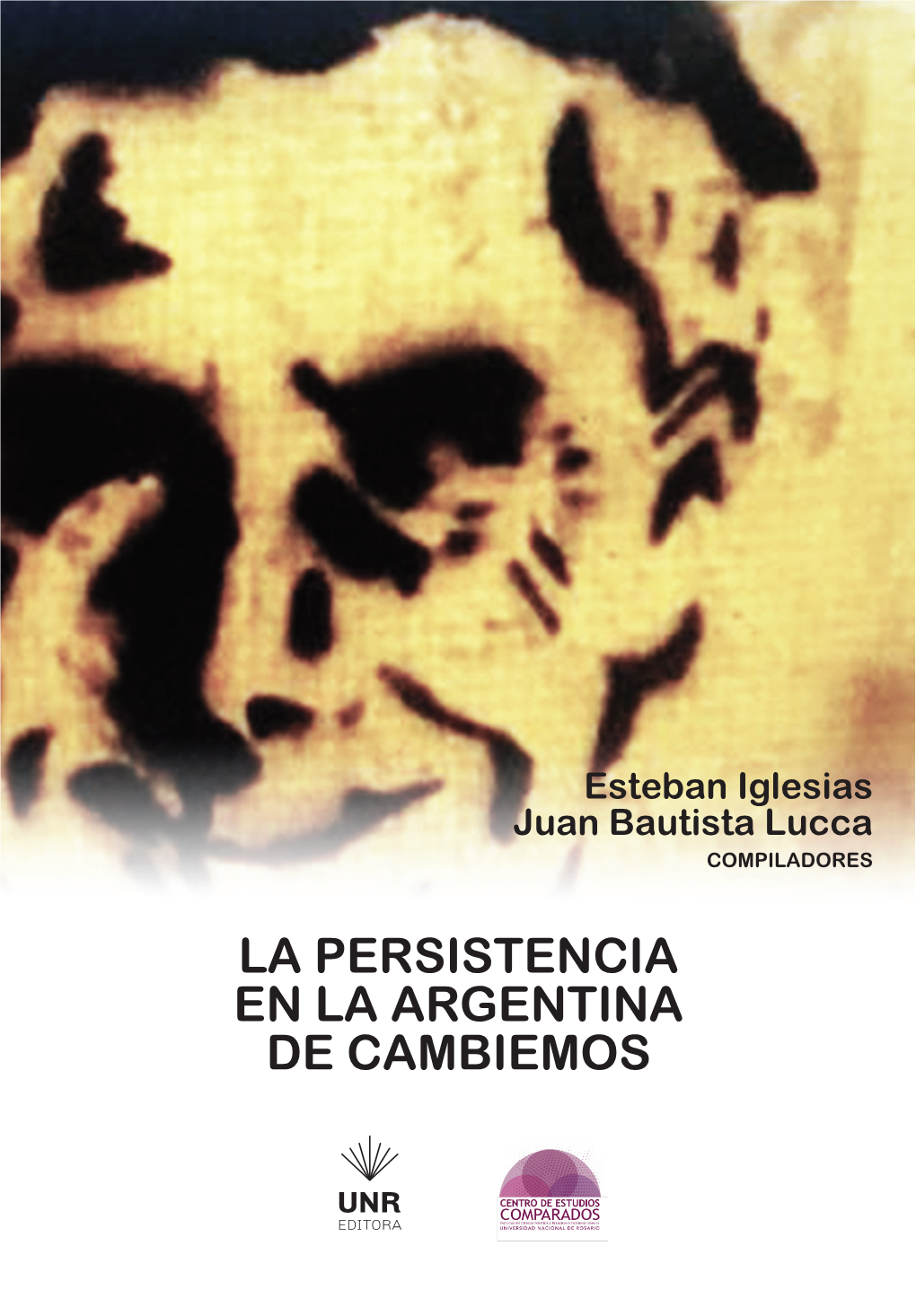 La Persistencia En La Argentina De Cambiemos