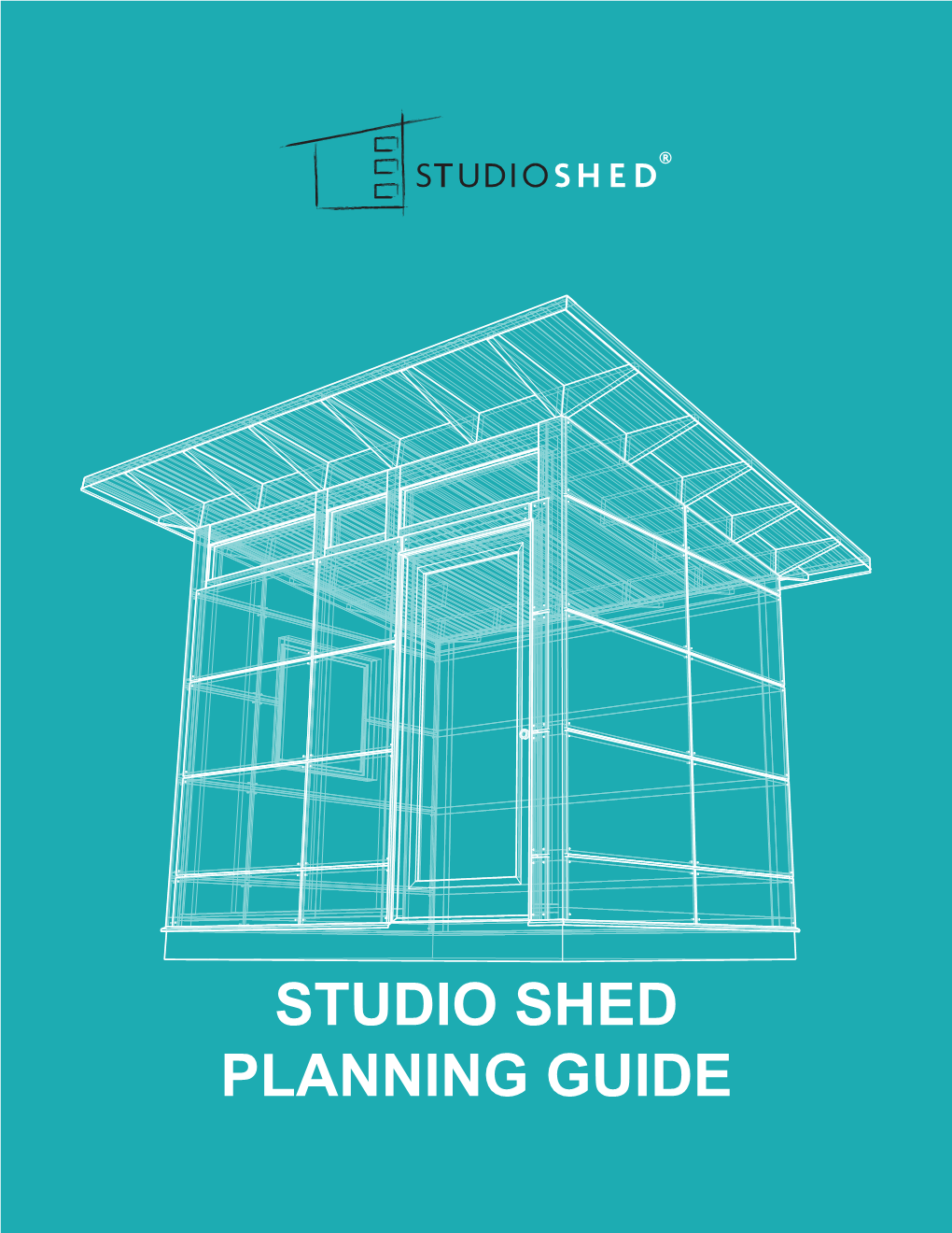 Studio Shed Planning Guide Studio Shed Planning Guide