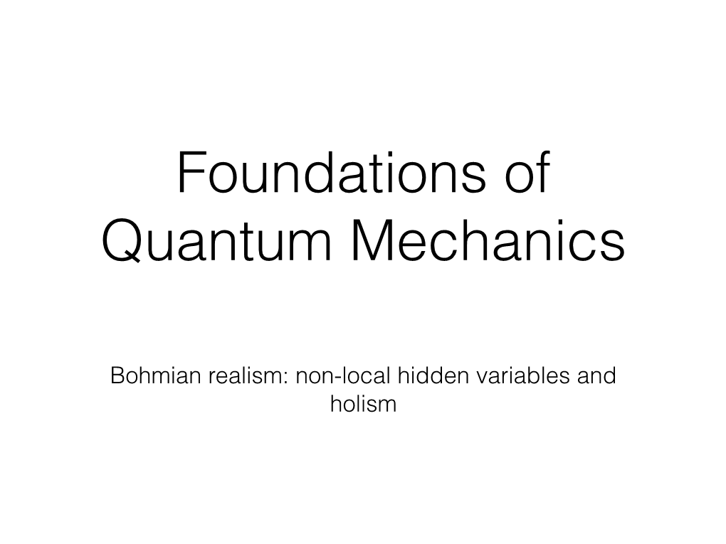 Bohmian Realism: Non-Local Hidden Variables and Holism Series Outline