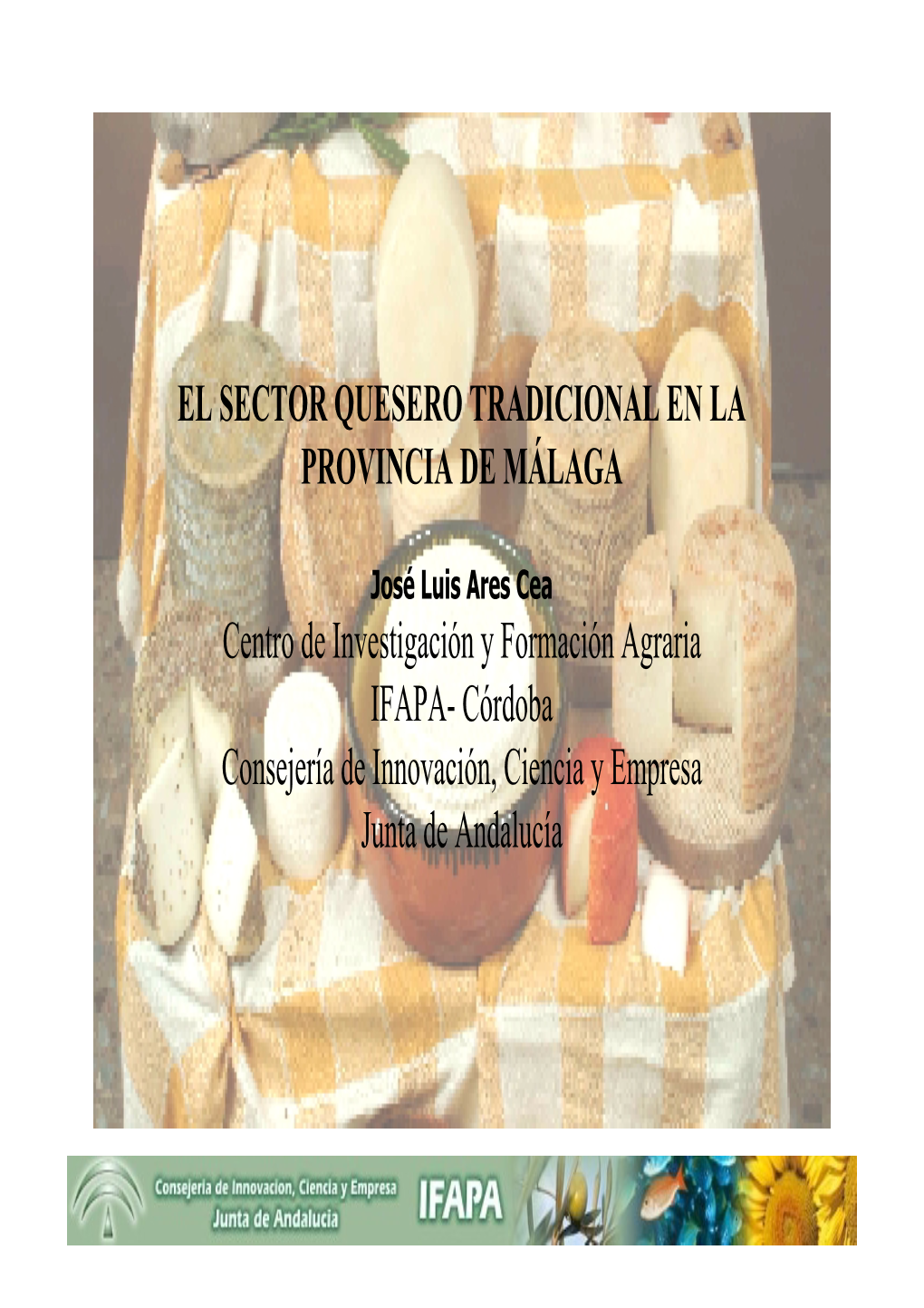 El Sector Quesero Tradicional En La Provincia De Málaga