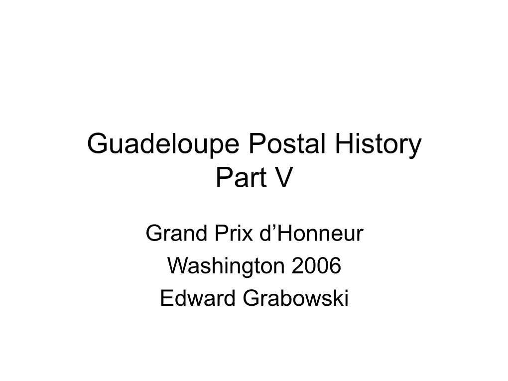 Guadeloupe Postal History Part V