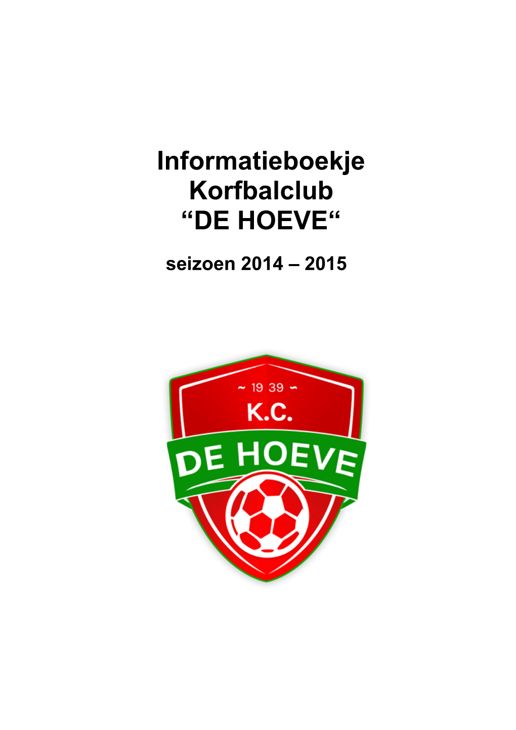 Informatieboekje Korfbalclub “DE HOEVE“