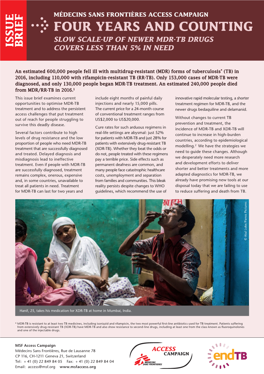 Four Years and Counting Slow Scale-Up of Newer Mdr-Tb Drugs Issue Issue Brief Covers Less Than 5% in Need