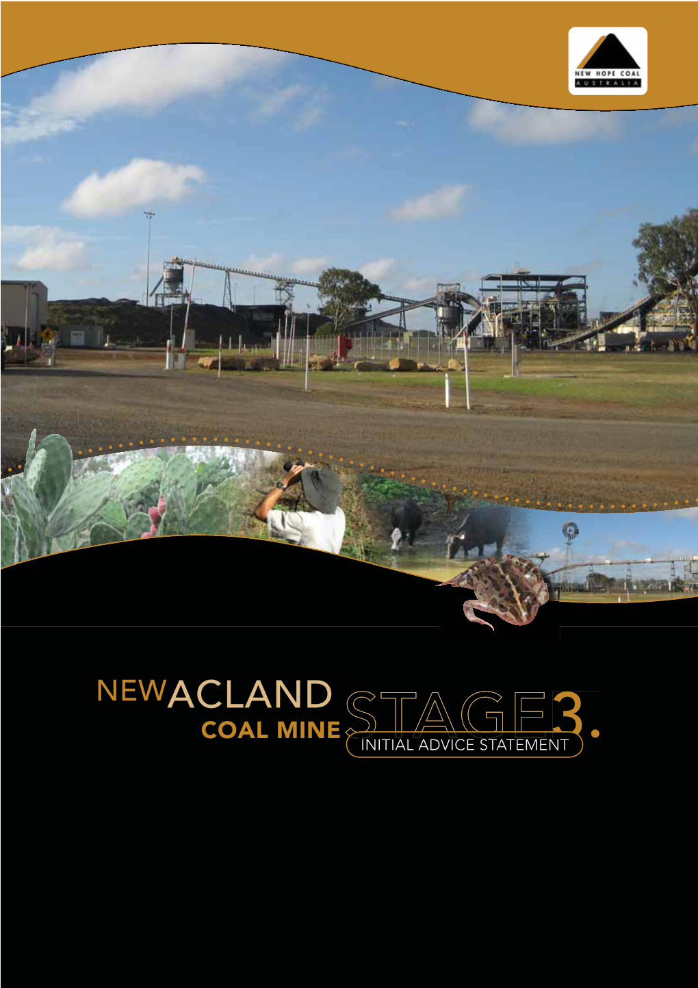 COAL MINE 3.3 INITIAL ADVICE STATEMENT New Acland Coal Mine Stage 3 Expansion Project