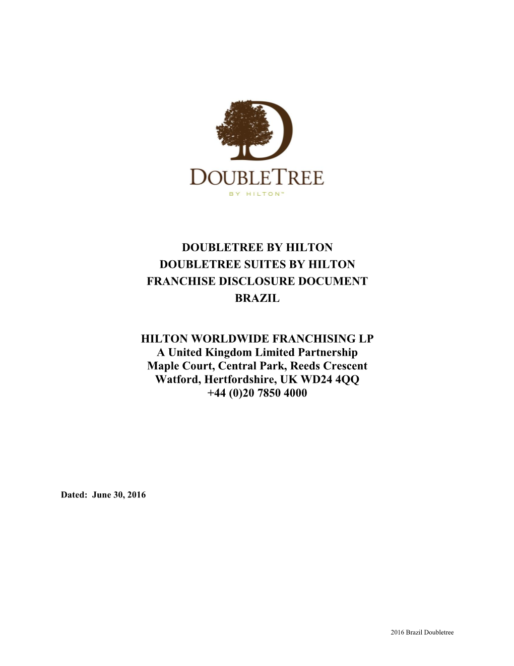 Doubletree by Hilton Doubletree Suites by Hilton Franchise Disclosure Document Brazil