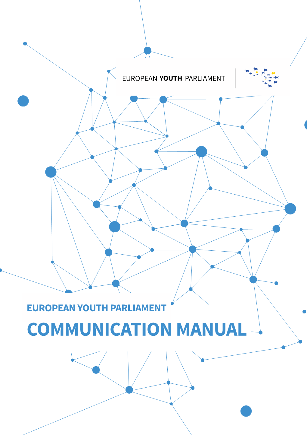 Communication Manual Dear Eyper, TABLE of CONTENTS Welcome to EYP’S Communication Manual!