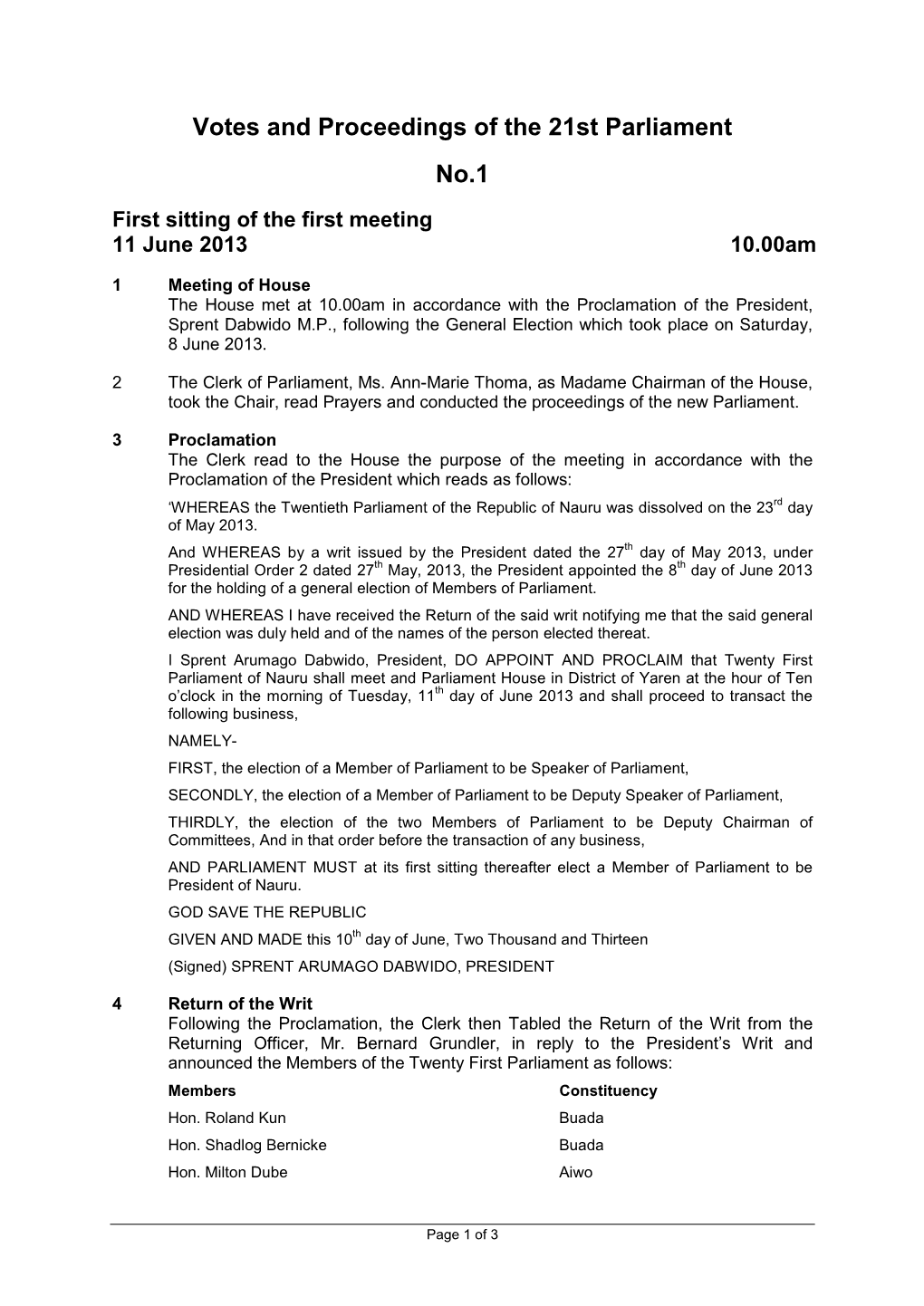 Votes and Proceedings of the 21St Parliament No.1 First Sitting of the First Meeting 11 June 2013 10.00Am