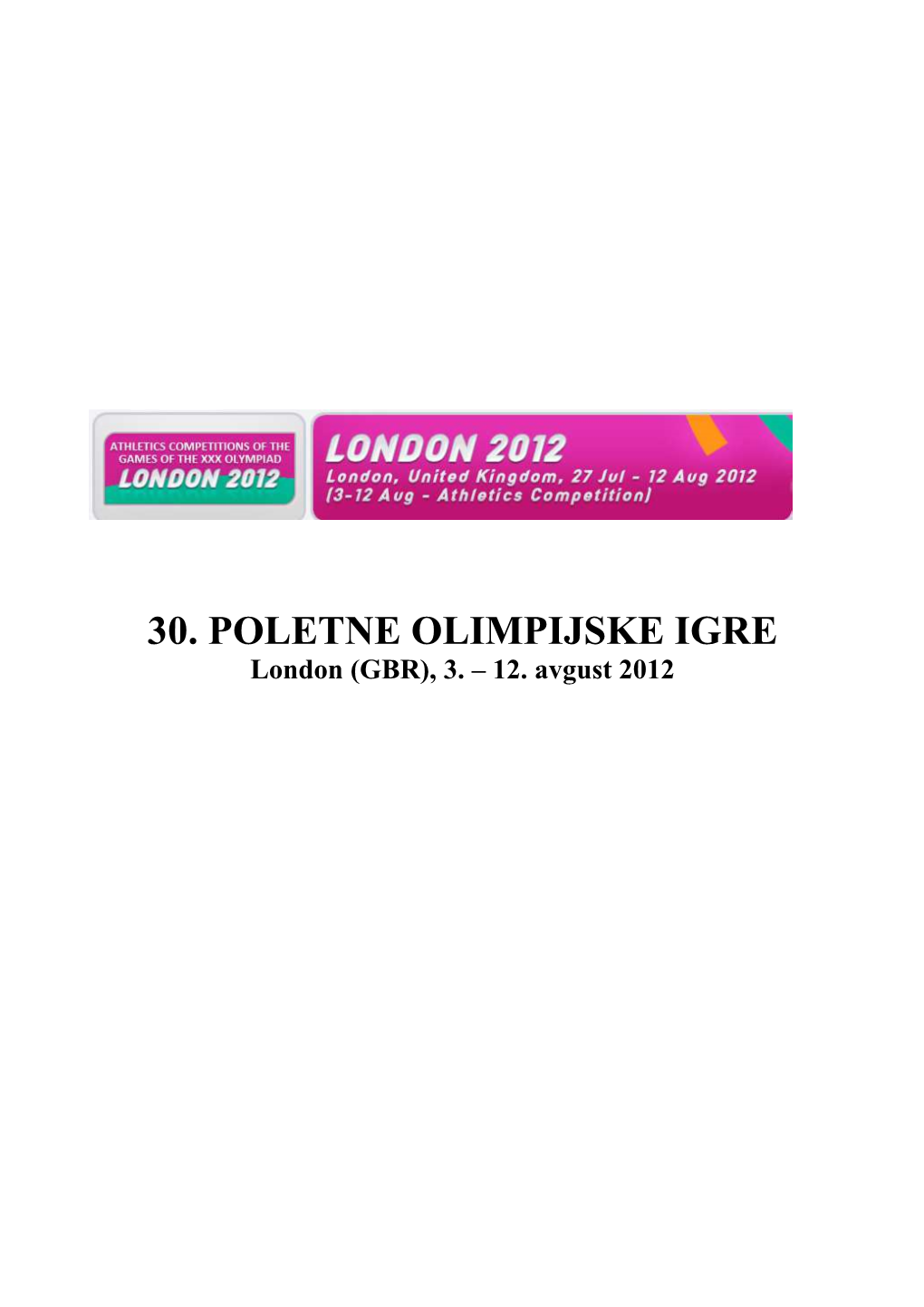 30. POLETNE OLIMPIJSKE IGRE London (GBR), 3