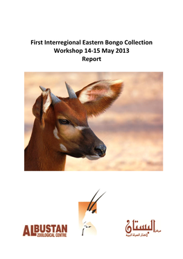 First Interregional Eastern Bongo Collection Workshop 14-15 May 2013 Report
