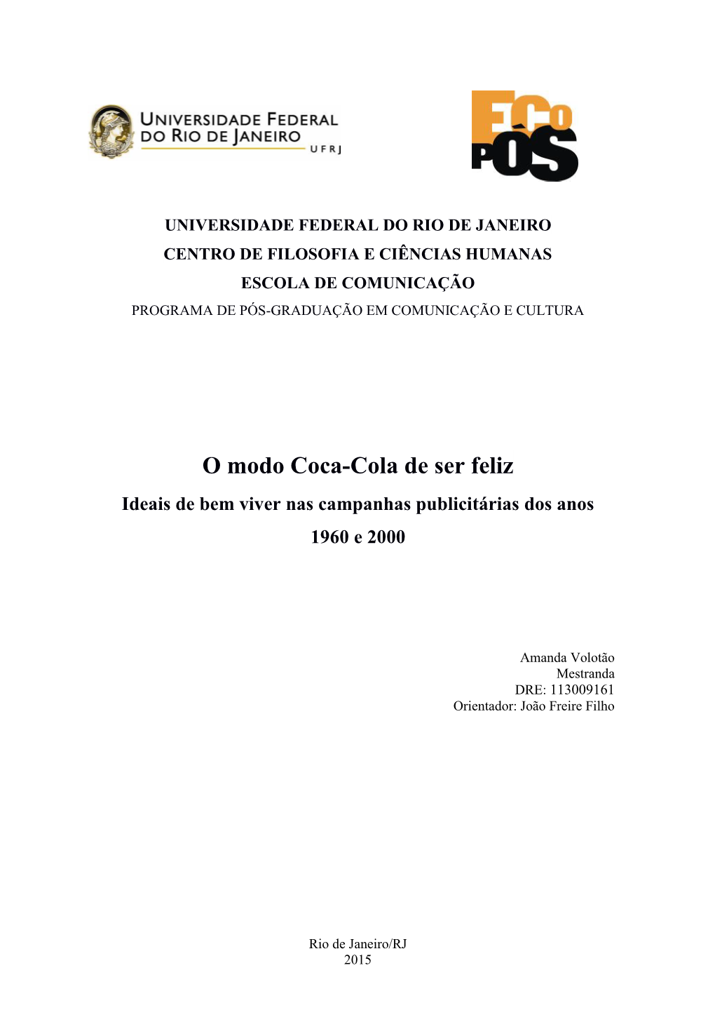 O Modo Coca-Cola De Ser Feliz Ideais De Bem Viver Nas Campanhas Publicitárias Dos Anos 1960 E 2000