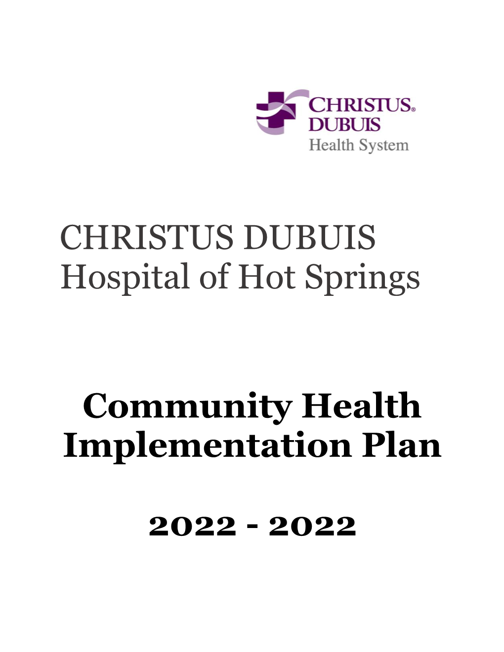 2022 Community Health Improvement Plan for CHRISTUS DUBUIS of Hot Springs