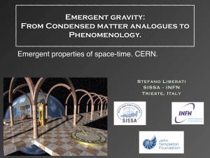 Emergent Gravity: from Condensed Matter Analogues to Phenomenology