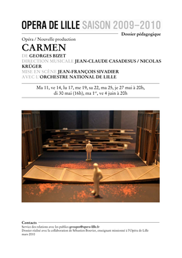 Carmen De Georges Bizet Direction Musicale Jean-Claude Casadesus / Nicolas Krüger Mise En Scène Jean-François Sivadier Avec L’ Orchestre National De Lille