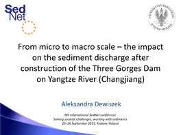 From Micro to Macro Scale – the Impact on the Sediment Discharge After Construction of the Three Gorges Dam on Yangtze River (Changjiang)