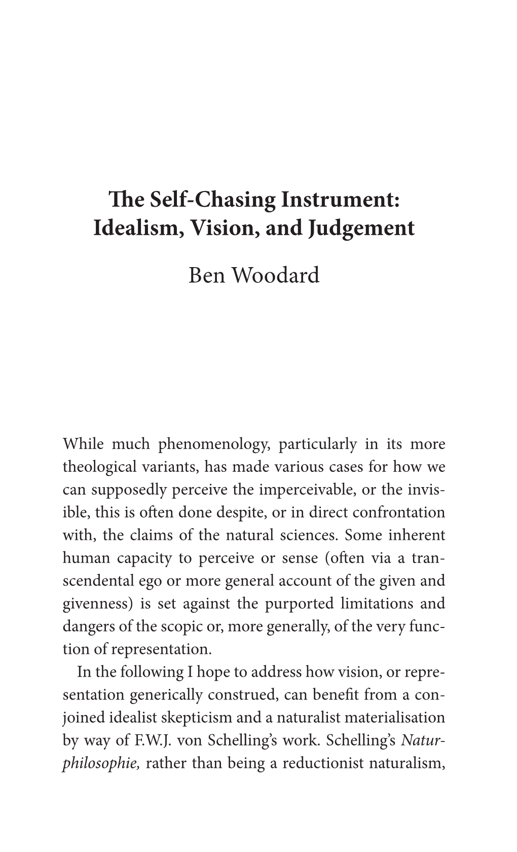 Idealism, Vision, and Judgement Ben Woodard