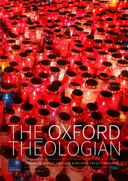 The Oxford Theologian Oxford University Theology & Religion Faculty Magazine