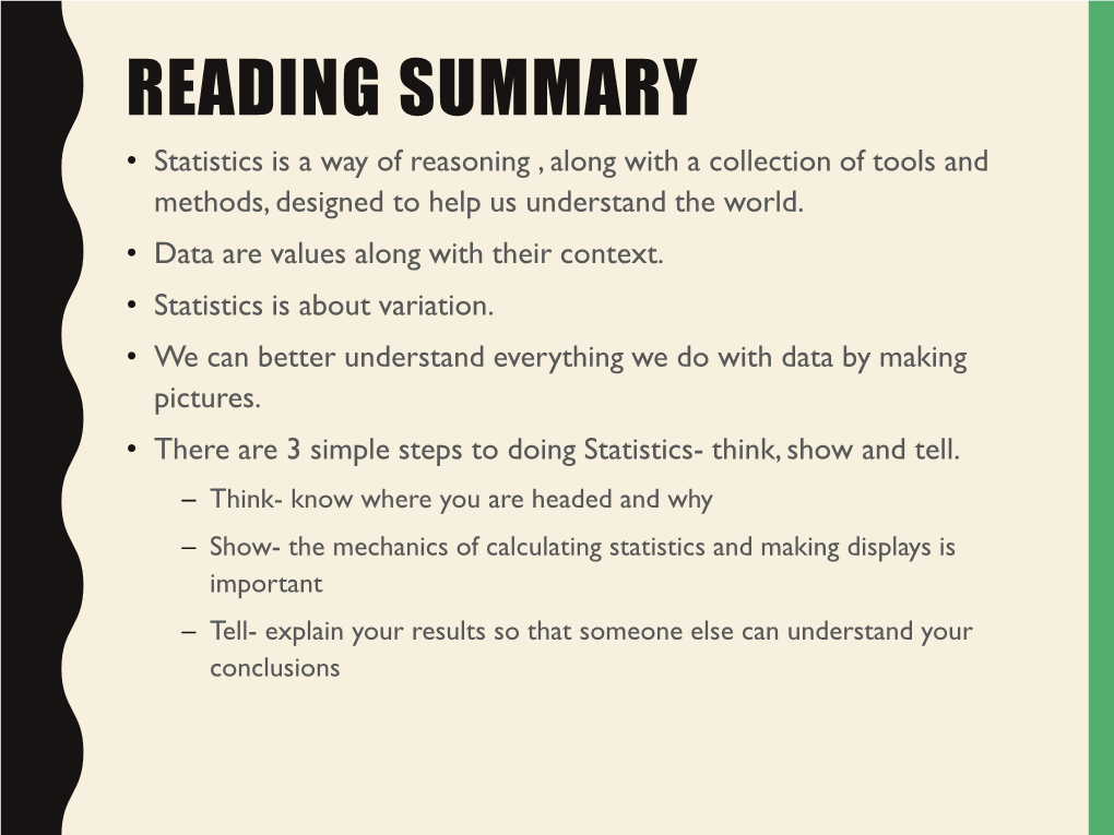 READING SUMMARY • Statistics Is a Way of Reasoning , Along with a Collection of Tools and Methods, Designed to Help Us Understand the World