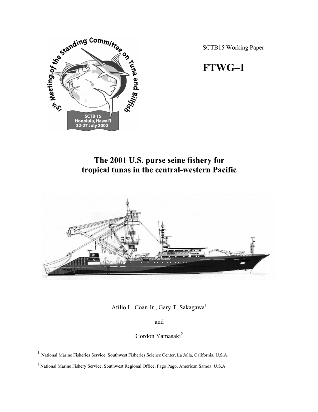 The 2001 U.S. Purse Seine Fishery for Tropical Tunas in the Central-Western Pacific