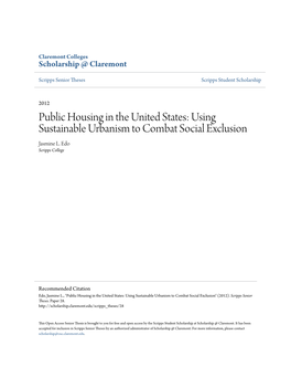 Public Housing in the United States: Using Sustainable Urbanism to Combat Social Exclusion Jasmine L