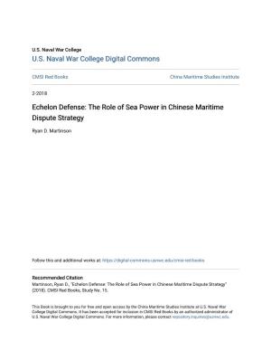 Echelon Defense: the Role of Sea Power in Chinese Maritime Dispute Strategy