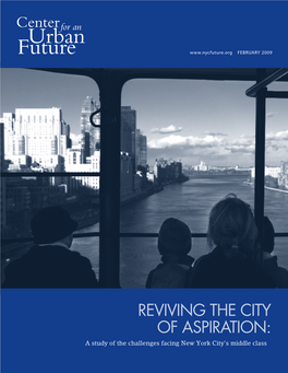 REVIVING the CITY of ASPIRATION: a Study of the Challenges Facing New York City’S Middle Class CONTENTS