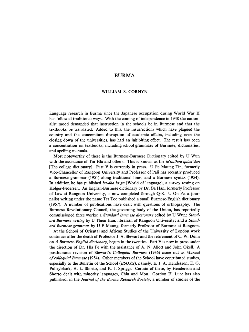 WILLIAM S. CORNYN Language Research in Burma Since the Japanese Occupation During World War II Has Followed Traditional Ways. Wi