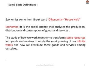 Economics Come from Greek Word Oikonomia =“House Hold”