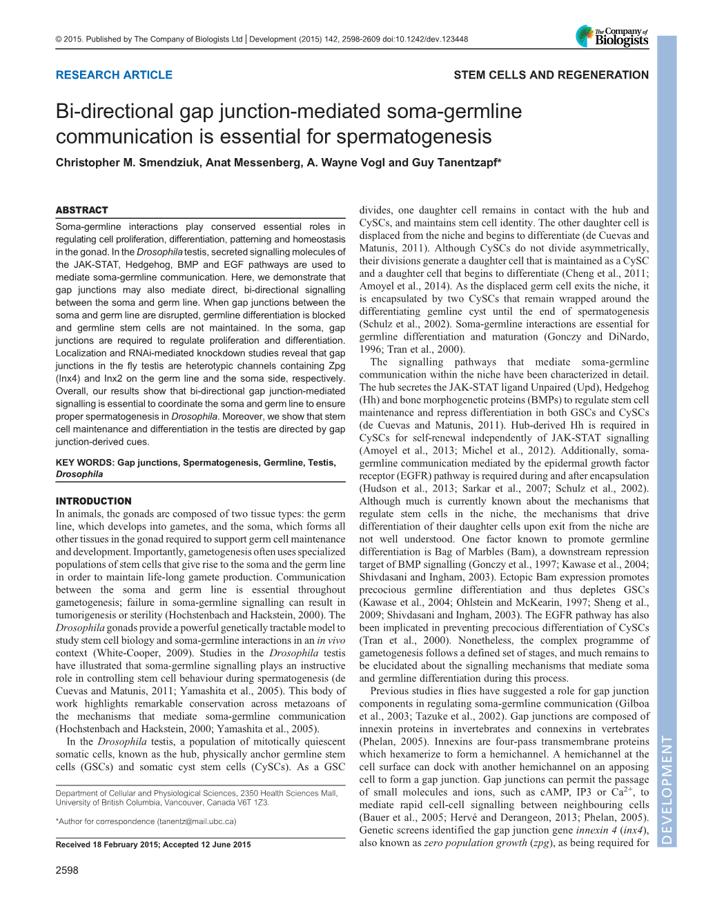 Bi-Directional Gap Junction-Mediated Soma-Germline Communication Is Essential for Spermatogenesis Christopher M