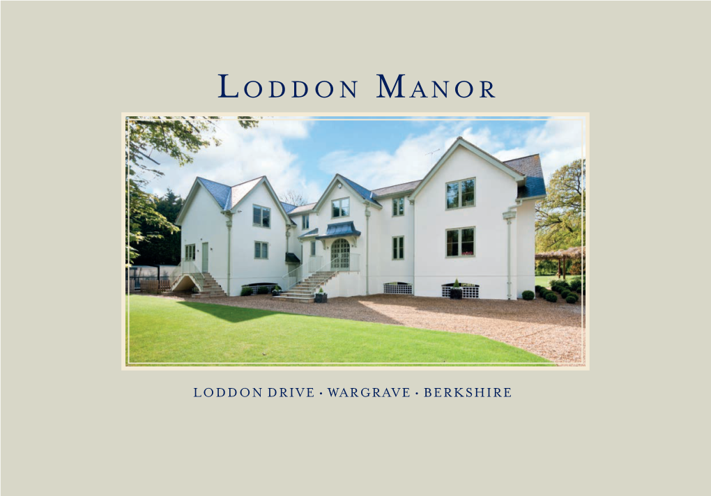 Loddon Manor Loddon Drive • Wargrave • Berkshire