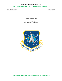 STUDENT STUDY GUIDE Cyber Operations Advanced Training