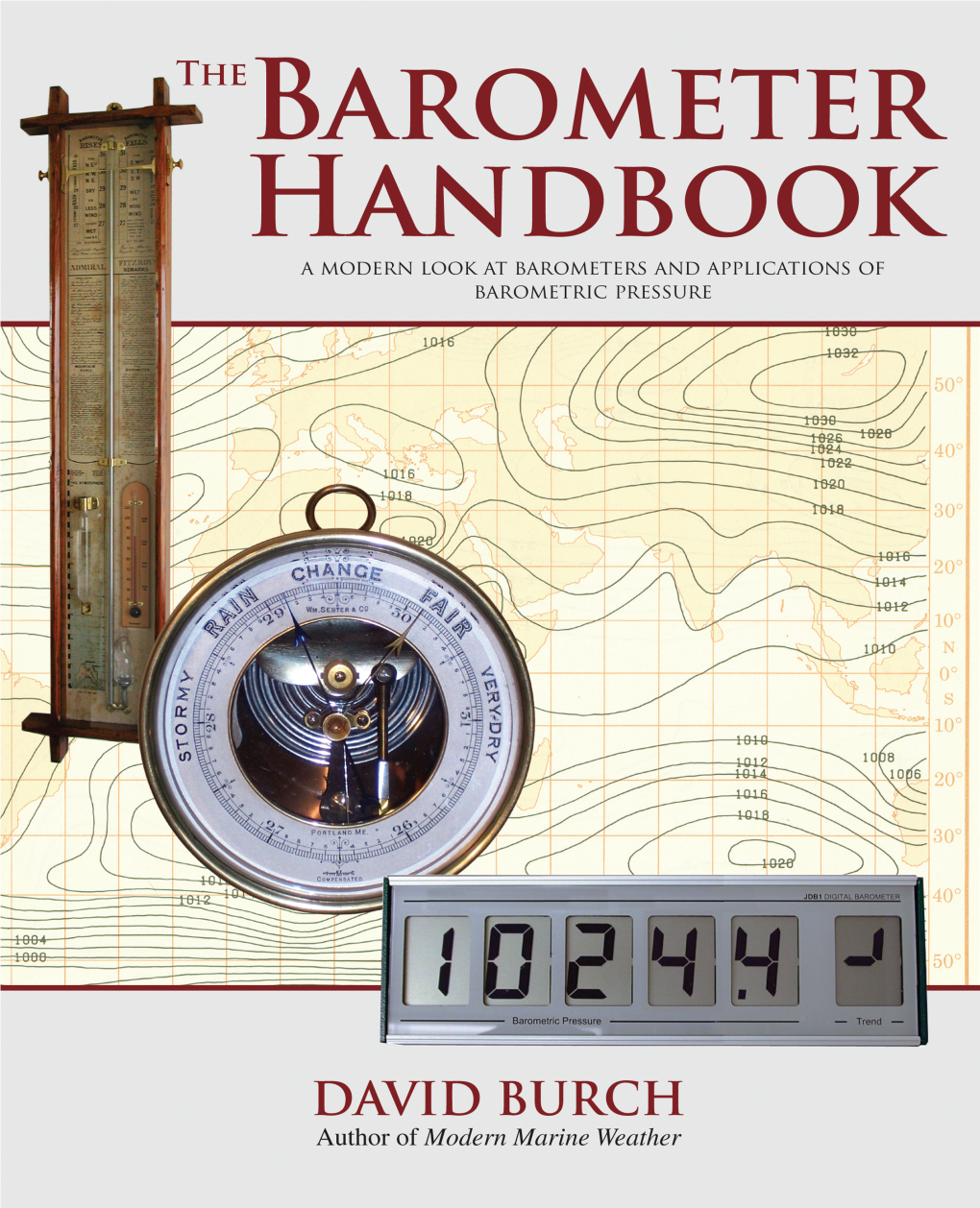 BAROMETER HANDBOOK a Modern Look at Barometers and Applications of Barometric Pressure