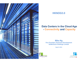 Data Centers in the Cloud Age - Connectivity and Capacity