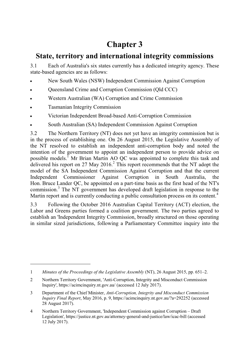 Chapter 3 State, Territory and International Integrity Commissions 3.1 Each of Australia's Six States Currently Has a Dedicated Integrity Agency