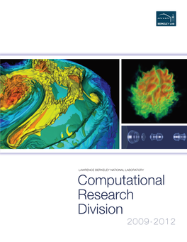 Computational Research Division 2009-2012 COVER IMAGES