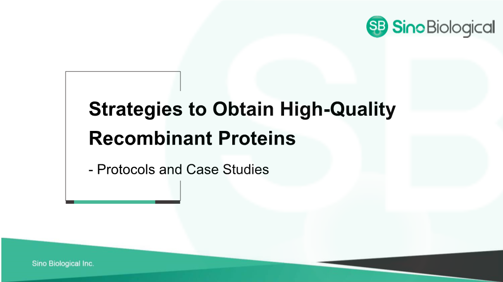 Strategies to Obtain High Quality Recombinant Proteins